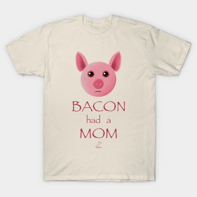 Bacon had a mom T-Shirt by Toth Art